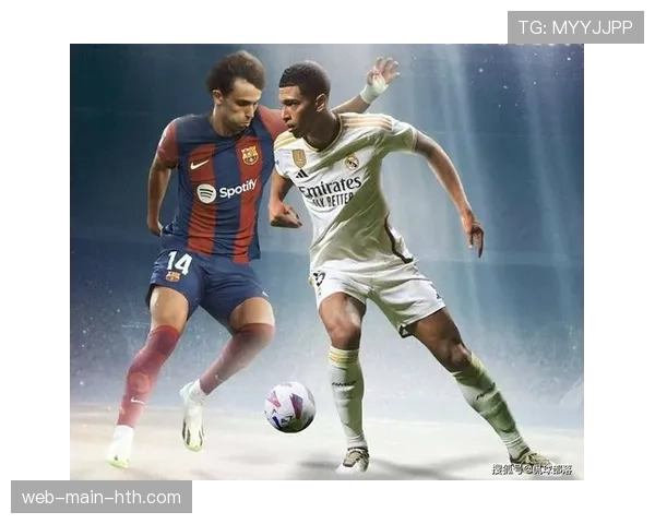 皇马绝杀巴萨国家德比，贝林厄姆补时头球致敬9248奇迹